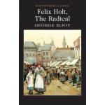 Felix Holt: The Radical